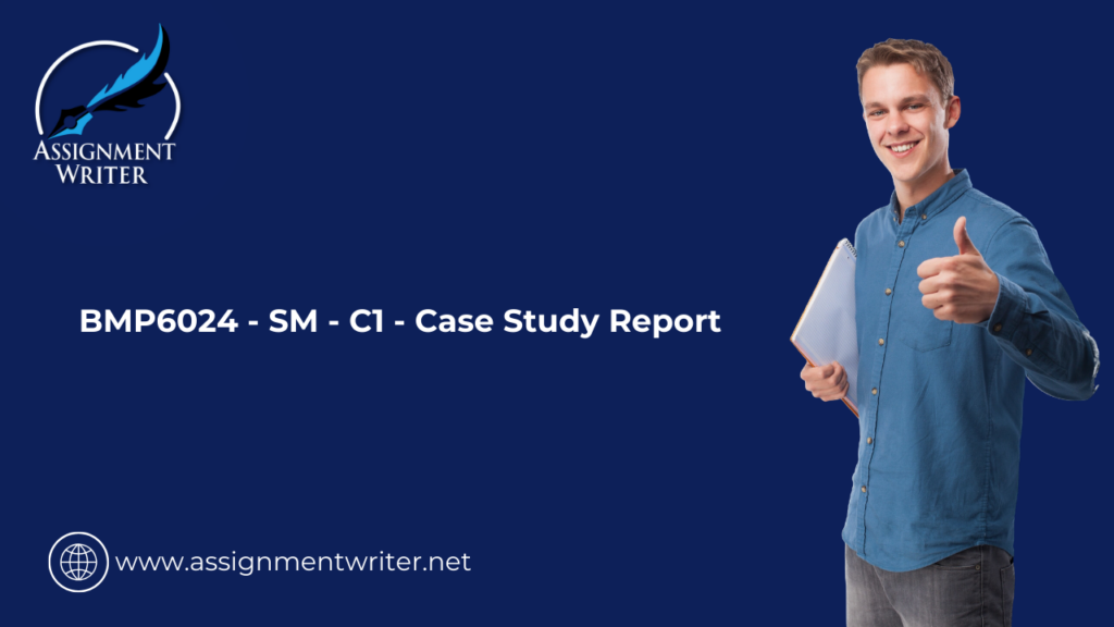 BMP6024 - SM - C1 - Case Study Report