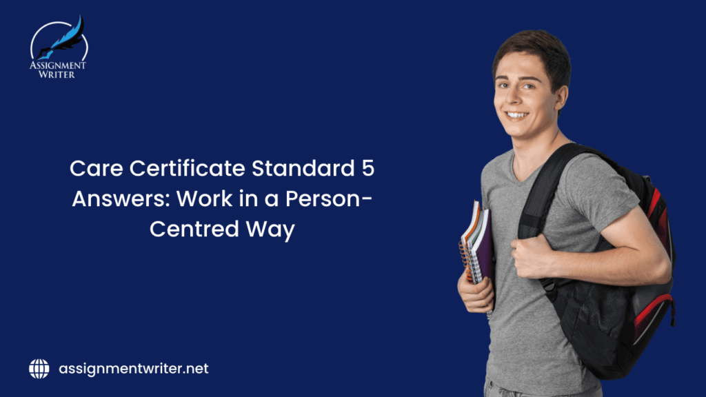 Care Certificate Standard 5 Answers: Work in a Person-Centred Way