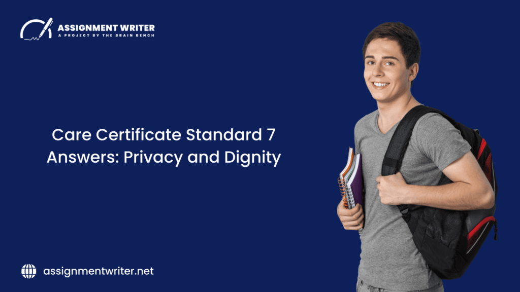 Care Certificate Standard 7 Answers: Privacy and Dignity