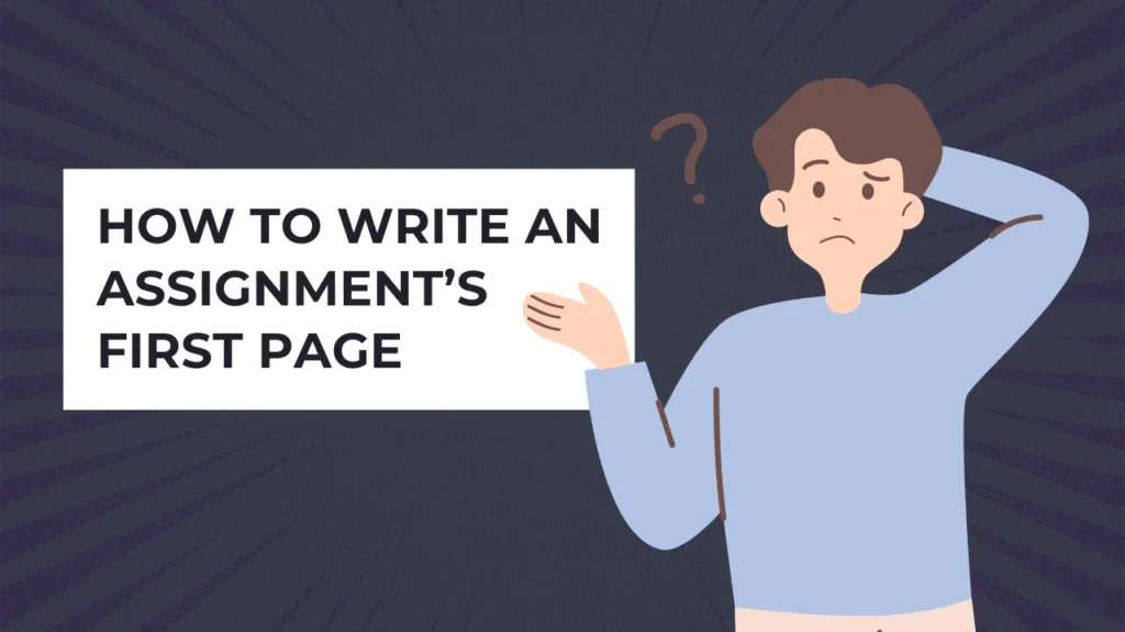 How to Write Assignment First Page