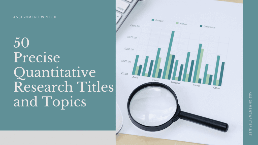 50 Precise Quantitative Research Titles and Topics