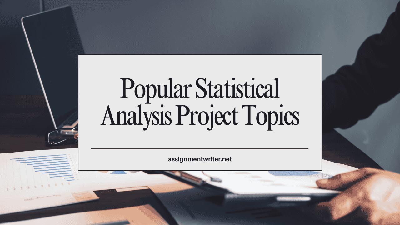 Popular Statistical Analysis Project Topics