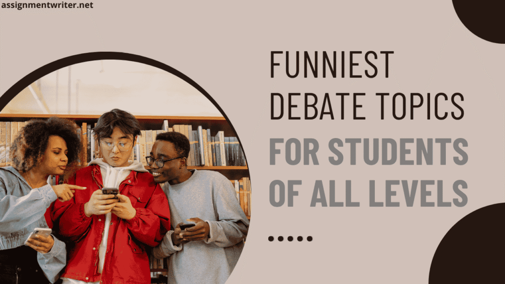 110+ Funniest Debate Topics For Students