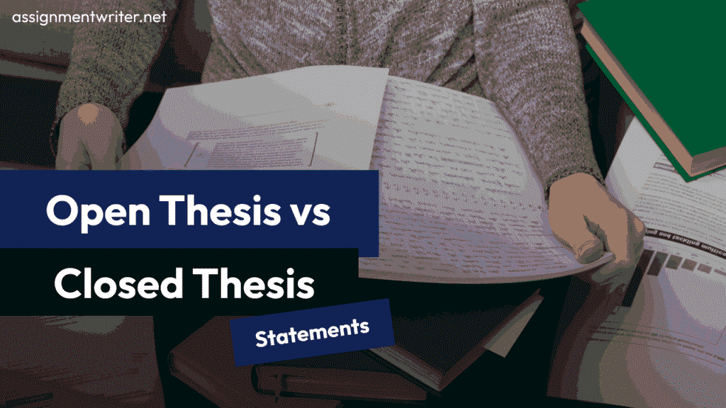 Open Thesis vs Closed Thesis